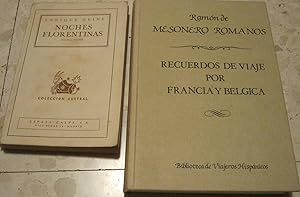 Recuerdos de viaje por Francia y Bélgica (Ramón de Mesonero Romanos) + Noches Florentinas y Espír...