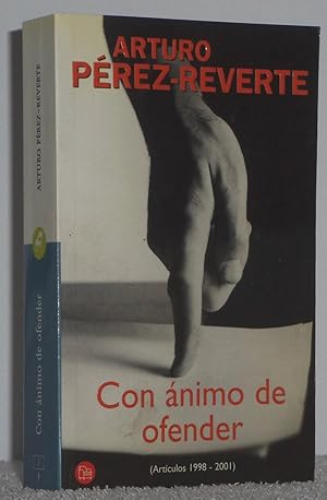 Seller image for Con nimo de ofender (Artculos 1998-2001) for sale by Los libros del Abuelo