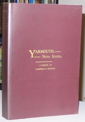 Yarmouth, Nova Scotia: A Sequel to Campbell's History