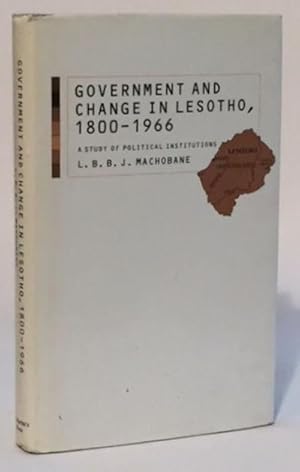 Government and Change in Lesotho, 1800-1966: A Study of Political Institutions