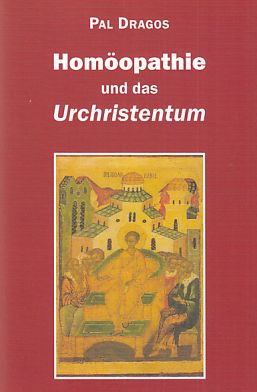 Seller image for Homopathie und das Urchristentum. for sale by Fundus-Online GbR Borkert Schwarz Zerfa