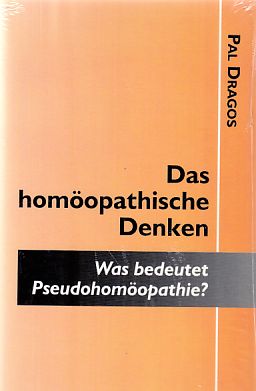 Seller image for Das homopathische Denken - Was bedeutet Pseudohomopathie? for sale by Fundus-Online GbR Borkert Schwarz Zerfa