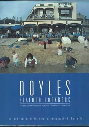 Doyles Seafood Cookbook - Recipes & Memories from Australia's First Family of Seafood