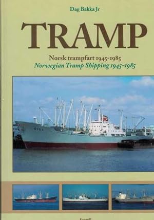 Tramp - Norsk Trampfart - Norwegian Tramp Shipping 1945-1985