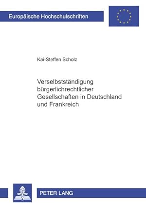 Seller image for Verselbstndigung brgerlichrechtlicher Gesellschaften in Deutschland und Frankreich for sale by Roland Antiquariat UG haftungsbeschrnkt