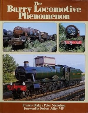 Seller image for THE BARRY LOCOMOTIVE PHENOMENON for sale by Martin Bott Bookdealers Ltd