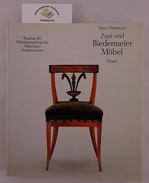 Zopf- und Biedermeiermöbel : Katalog der Möbelsammlung des Münchner Stadtmuseums. Unter Mitarbeit...