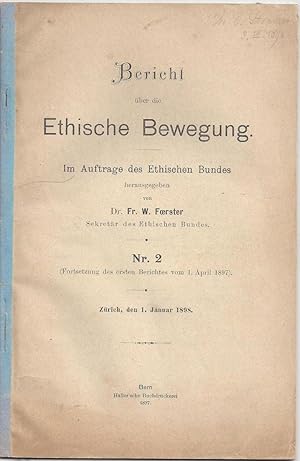 Bericht über die Ethische Bewegung. Im Auftrage des Ethischen Bundes herausgeben. Nr.2 ( Fortsetz...