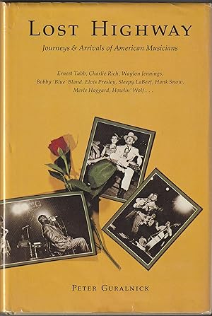 Imagen del vendedor de LOST HIGHWAY: Journeys and Arrivals of American Musicians a la venta por Waugh Books