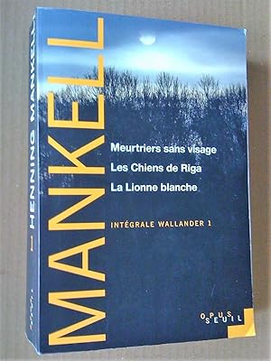 Image du vendeur pour Intgrale Wallander, Tome 1 : Meurtriers sans visage ; Les Chiens de Riga ; La Lionne blanche mis en vente par Livresse