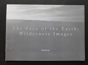 Bild des Verkufers fr Exhibition catalogue of his photographs. "The Face of the Earth: Wilderness Images". zum Verkauf von Bristow & Garland