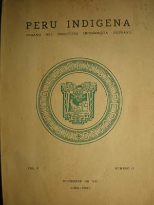 Perú Indígena. Organo del Instituto Indigenista Peruano Vol. V. Número 12 - Diciembre de 1953