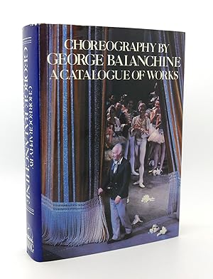 CHOREOGRAPHY OF GEORGE BALANCHINE 2A Catalogue of Works