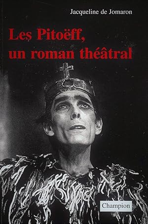 Les Pitoëff, un roman théâtral (Création et arts du spectacle)