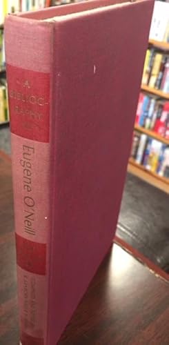 Seller image for A Bibliography of the Works of Eugene O'Neill: Together With the Collected Poems of Eugene O'Neill for sale by BookMarx Bookstore