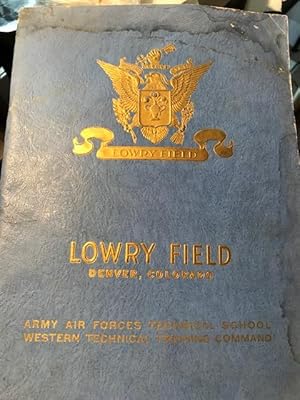 Image du vendeur pour Lowry Field Army Air Force Training Command mis en vente par Fred M. Wacholz