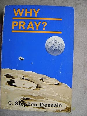 Seller image for Why Pray? A Defence of Prayer, Largely Drawn from the Writings of Cardinal Newman for sale by El Pinarillo Books