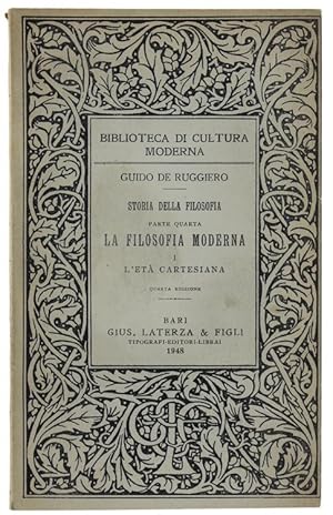 LA FILOSOFIA MODERNA. Vol.I. L'ETA' CARTESIANA (Storia della Filosofia - parte quarta).: