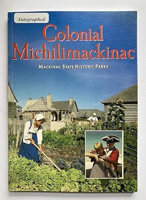Immagine del venditore per Colonial Michilimackinac [SIGNED COPY] venduto da Peninsula Books