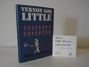 Vernon God Little: A 21st Century Comedy in the Presence of Death [Signed 1st Printing + Author E...