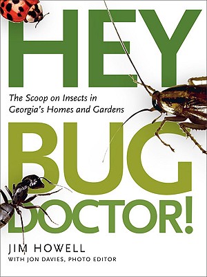 Seller image for Hey, Bug Doctor!: The Scoop on Insects in Georgia's Homes and Gardens (Paperback or Softback) for sale by BargainBookStores