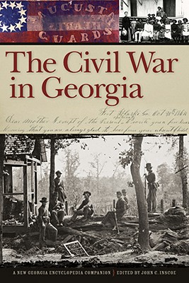 Immagine del venditore per The Civil War in Georgia: A New Georgia Encyclopedia Companion (Paperback or Softback) venduto da BargainBookStores