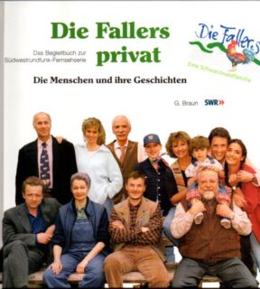 Imagen del vendedor de Die Fallers privat. Die Menschen und ihre Geschichten. Das Begleitbuch zur Sdwestrundfunk-Fernsehserie. a la venta por Leonardu