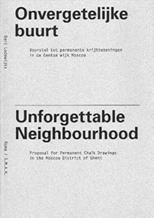 Bart Lodewijks: Onvergetelijke buurt / Unforgettable Neighbourhood. - Proposal for Permanent Chal...