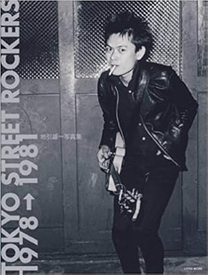 Yuichi Jibiki: Tokyo Street Rockers 1978-1981.