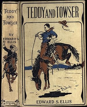 Image du vendeur pour Teddy and Towser / A Story of Early Days in California / Strange Adventure Series. -- No. 1. mis en vente par Cat's Curiosities