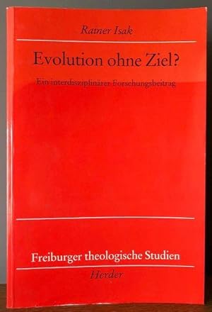 Bild des Verkufers fr Evolution ohne Ziel? Ein interdisziplinrer Forschungsbeitrag. zum Verkauf von Antiquariat Lohmann