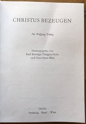 Bild des Verkufers fr Christus bezeugen. Fr Wolfgang Trilling. zum Verkauf von Antiquariat Lohmann