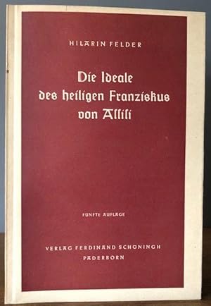 Seller image for Die Ideale des hl. Franziskusvon Assisi. for sale by Antiquariat Lohmann