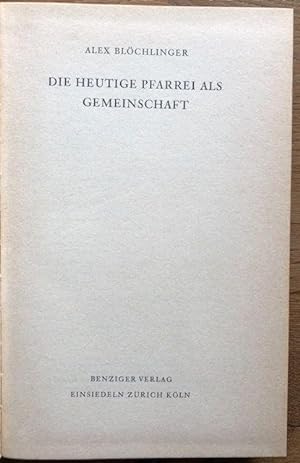 Seller image for Die heutige Pfarrei als Gemeinschaft. for sale by Antiquariat Lohmann