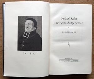 Bild des Verkufers fr Bischof Sailer und seine Zeitgenossen. zum Verkauf von Antiquariat Lohmann