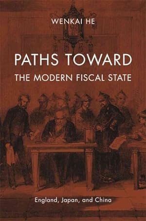 Immagine del venditore per Paths Toward the Modern Fiscal State : England, Japan, and China venduto da GreatBookPrices