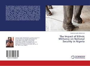 Seller image for The Impact of Ethnic Militancy on National Security in Nigeria for sale by AHA-BUCH GmbH
