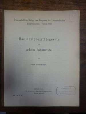 Imagen del vendedor de Das Reziprozittsgesetz der achten Potenzreste, Wissenschaftliche Beilage zum Programm des Luisenstdtischen Realgymnasiums - Ostern 1889, a la venta por Antiquariat Orban & Streu GbR