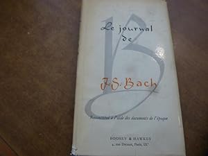 Le Journal de J.-S. Bach. Reconstitul' aide des documents de l' oque.