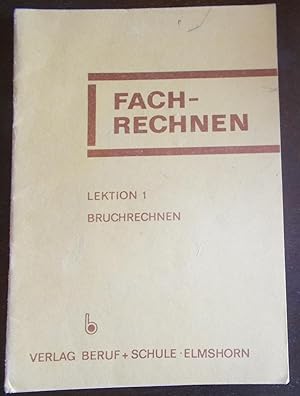 Bild des Verkufers fr Fachrechnen Lektion 1 Bruchrechnen - mit Lsungen zum Verkauf von Buchstube Tiffany