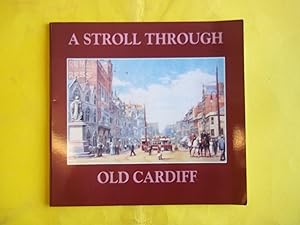 Seller image for Stroll Through Old Cardiff: v. 1: Views from My Postcard Collection for sale by Carmarthenshire Rare Books