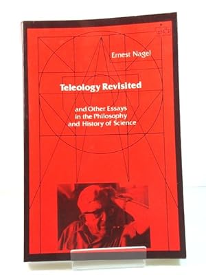 Bild des Verkufers fr Teleology Revisted, and Other Essays in the Philosophy and History of Science zum Verkauf von PsychoBabel & Skoob Books