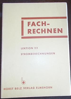 Fachrechnen Lektion 22 - mit Lösungen - Stromberechnungen