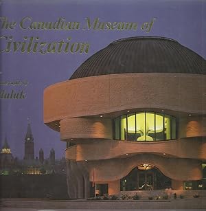 Seller image for The Canadian Museum of Civilization for sale by Chaucer Head Bookshop, Stratford on Avon