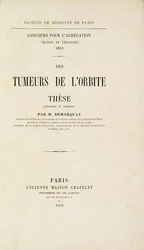 Des tumeurs de l'orbite. Concours pour l'agrégation (section de chirurgie). Faculté de médecine d...