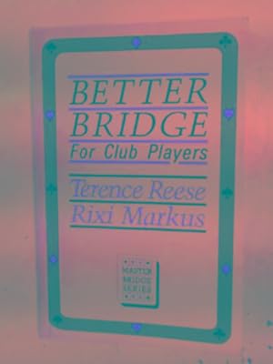 Seller image for Better Bridge for club players for sale by Cotswold Internet Books