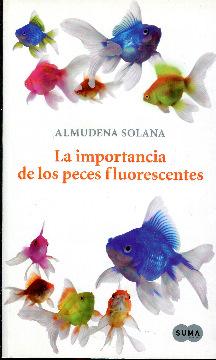 Seller image for La importancia de los peces fluorescentes for sale by Rincn de Lectura