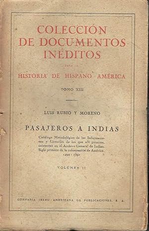 Pasajeros a Indias, volumen II. Colección de documentos inéditos para la Historia de Hispano-Amér...