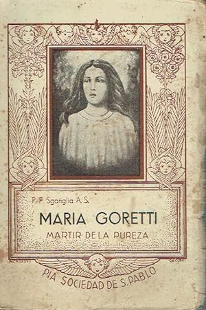 La angelical niña María Goretti, mártir de la pureza.