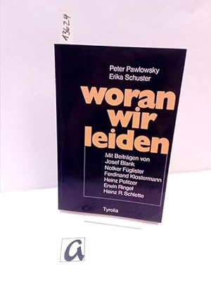 Seller image for Woran wir leiden. Beitrge - Texte - Methoden. for sale by AphorismA gGmbH